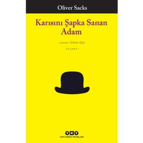 KARISINI ŞAPKA SANAN ADAM - OLIVER SACKS