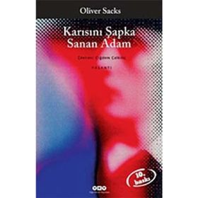 KARISINI ŞAPKA SANAN ADAM - OLIVER SACKS