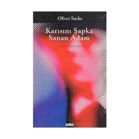 KARISINI ŞAPKA SANAN ADAM - OLIVER SACKS