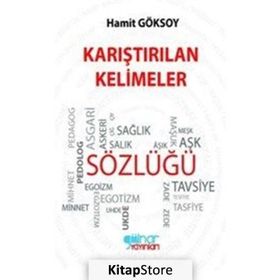 Karıştırılan Kelimeler Sözlüğü - Hamit Göksoy