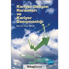 Kariyer Gelişim Kuramları ve Kariyer Danışmanlığı - Pınar Ünsal