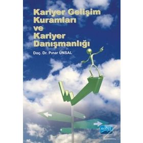 Kariyer Gelişim Kuramları ve Kariyer Danışmanlığı - Pınar Ünsal