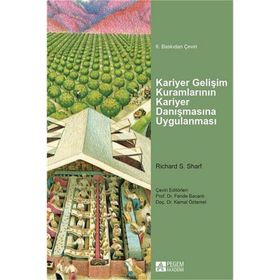 Kariyer Gelişim Kuramlarının Kariyer Danışmasına Uygulanması - Pegem Yayınları