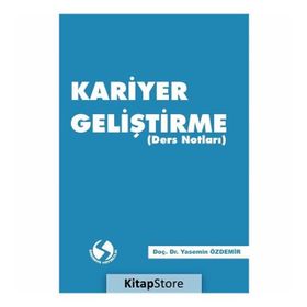 Kariyer Geliştirme (Ders Notları) - Yasemin Özdemir