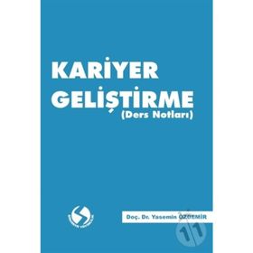 Kariyer Geliştirme (Ders Notları) - Yasemin Özdemir