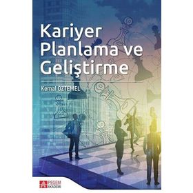 Kariyer Planlama ve Geliştirme - Pegem Yayınları