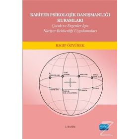 Kariyer Psikolojik Danışmanlığı Kuramları / Ragıp Özyürek