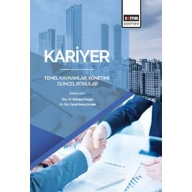 Kariyer: Temel Kavramlar, Yönetimi, Güncel Konular - Yunus Zengin