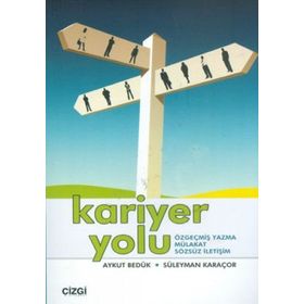 KARIYER YOLU ÖZGEÇMİŞ YAZMA MÜLAKAT SÖZSÜZ İLETİŞİM - SÜLEYMAN KARAÇOR;AYKUT BEDÜK