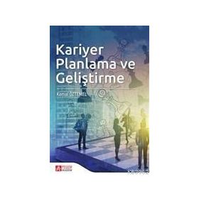 KARIYER YÖNETİMİ, PLANLAMASI VE GELİŞTİRME - AKYAY UYGUR;AZIZE TUNÇ
