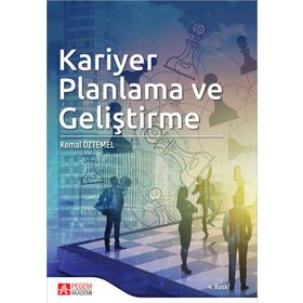 KARIYER YÖNETİMİ, PLANLAMASI VE GELİŞTİRME - AKYAY UYGUR;AZIZE TUNÇ