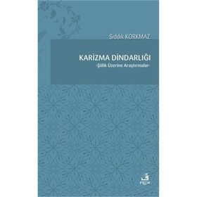 Karizma Dindarlığı - Sıddık Korkmaz