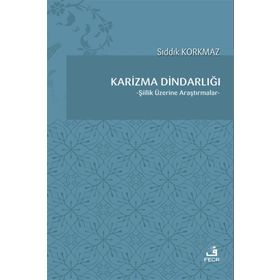 Karizma Dindarlığı - Sıddık Korkmaz