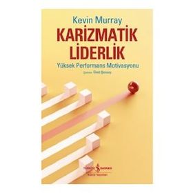 Karizmatik Liderlik - Kevin Murray