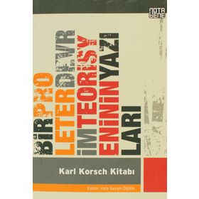 KARL KORSCH KITABI BIR PROLETER DEVRIM TEORISYENININ YAZILARI - GENEL