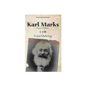 KARL MARKS (1. CILT) YAŞAM ÖYKÜSÜ - FRANZ MEHRING