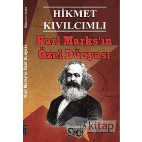 KARL MARKS'IN ÖZEL DÜNYASI - HIKMET KIVILCIMLI