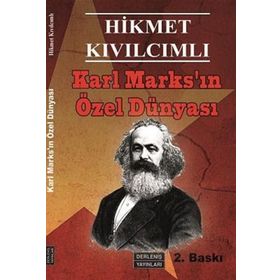 KARL MARKS'IN ÖZEL DÜNYASI - HIKMET KIVILCIMLI