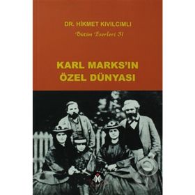 KARL MARKS'IN ÖZEL DÜNYASI - HIKMET KIVILCIMLI