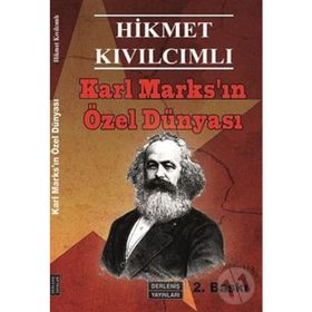 KARL MARKS'IN ÖZEL DÜNYASI - HIKMET KIVILCIMLI