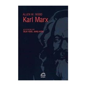 Karl Marx - Allen W. Wood