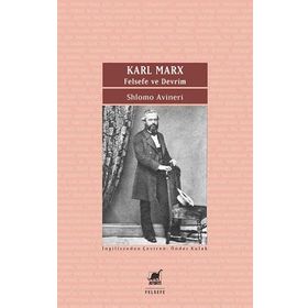 Karl Marx - Felsefe ve Devrim - Shlomo Avineri