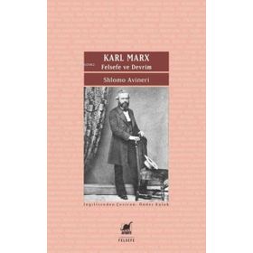 Karl Marx - Felsefe ve Devrim - Shlomo Avineri