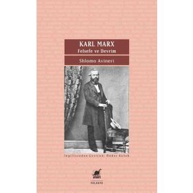 Karl Marx - Felsefe ve Devrim - Shlomo Avineri