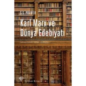 Karl Marx ve Dünya Edebiyatı / S. S Prawer / Yordam Kitap