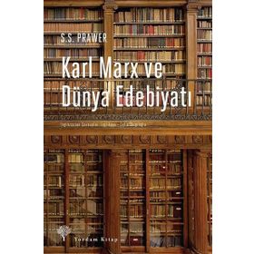 Karl Marx ve Dünya Edebiyatı / S. S Prawer / Yordam Kitap