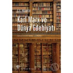 Karl Marx ve Dünya Edebiyatı / S. S Prawer / Yordam Kitap