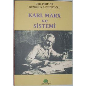 Karl Marx ve Sistemi - Ziyaeddin F. Fındıkoğlu