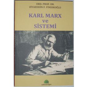 Karl Marx ve Sistemi - Ziyaeddin F. Fındıkoğlu