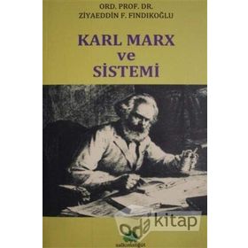 Karl Marx ve Sistemi - Ziyaeddin F. Fındıkoğlu