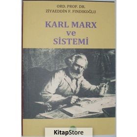 Karl Marx ve Sistemi - Ziyaeddin F. Fındıkoğlu