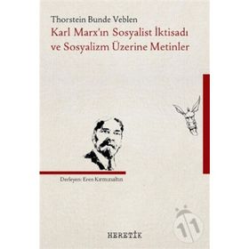 Karl Marx’ın Sosyalist İktisadı Ve Sosyalizm Üzerine Metinler - Kolektif
