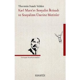 Karl Marx’ın Sosyalist İktisadı Ve Sosyalizm Üzerine Metinler - Kolektif