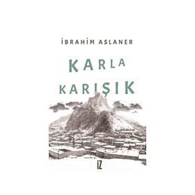 Karla Karışık - İbrahim Aslaner