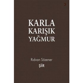 Karla Karışık Yağmur - Rıdvan Sözener
