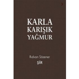Karla Karışık Yağmur - Rıdvan Sözener