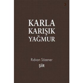 Karla Karışık Yağmur - Rıdvan Sözener
