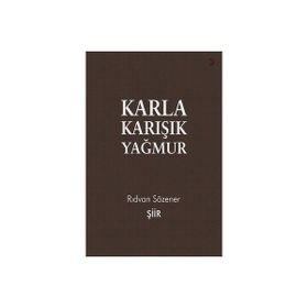 Karla Karışık Yağmur - Rıdvan Sözener