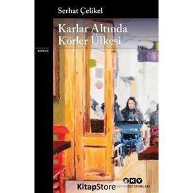 Karlar Altında Körler Ülkesi - Serhat Çelikel