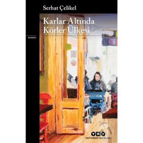 Karlar Altında Körler Ülkesi - Serhat Çelikel