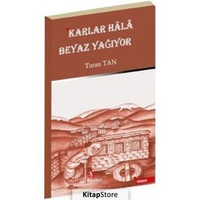 Karlar Hala Beyaz Yağıyor - Turan Tan
