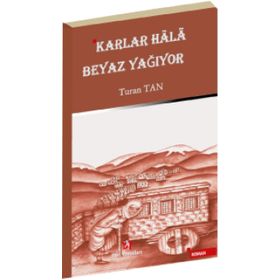 Karlar Hala Beyaz Yağıyor - Turan Tan