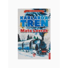 Karlarda Tren - Mato Lovrak