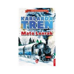 Karlarda Tren - Mato Lovrak
