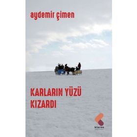 KARLARIN YÜZÜ KIZARDI - AYDEMIR ÇİMEN