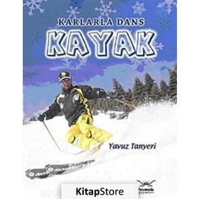 KARLARLA DANS KAYAK - YAVUZ TANYERI